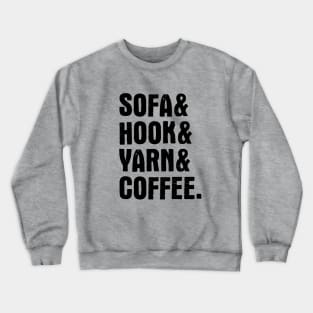 Sofa, hook, yarn & coffee (black) Crewneck Sweatshirt